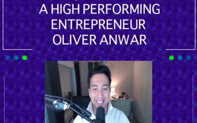 EP 21: Health, Fitness And Becoming A High Performing Entrepreneur – Oliver Anwar