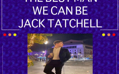 EP 28: Being The Best Man We Can Be – Jack Tatchell